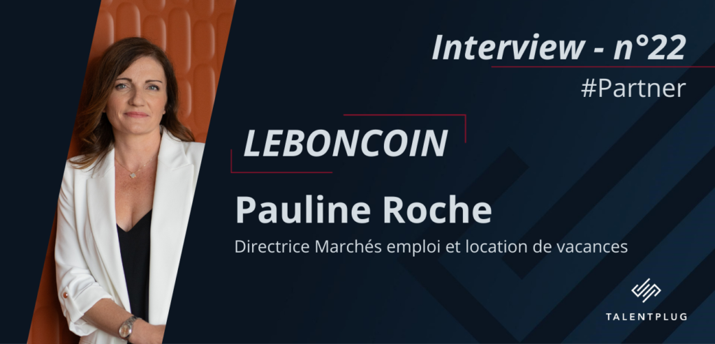 Interview de Pauline Roche, Directrice marché emploi chez leboncoin